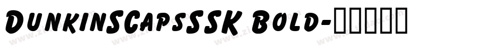 DunkinSCapsSSK Bold字体转换